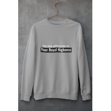 Bluza bumbac organic barbati, Your Royal Highness